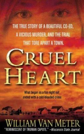 Cruel Heart by William Van Meter