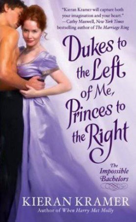 Dukes to the Left of Me, Princes to the Right by Kieran Kramer