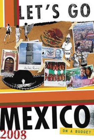 Let's Go Mexico, 22nd Ed by Let's Go 