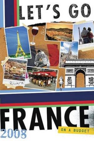 Let's Go France 2008 by Let's Go 