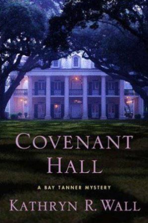 Covenant Hall by Kathryn R Wall