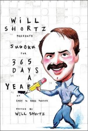 Sudoku For 365 Days A Year by Will Shortz