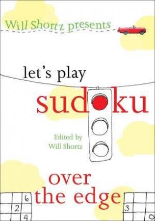 Let's Play Sudoku: Over The Edge by Will Shortz