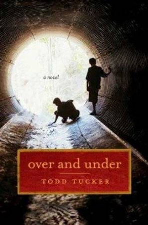 Over and Under by Todd Tucker