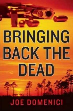 Bringing Back the Dead by Joe Domenici