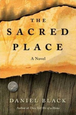 The Sacred Place by Daniel Black