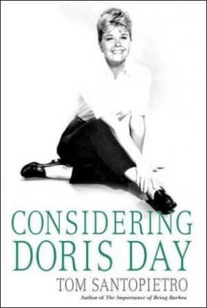 Considering Doris Day by Tom Santopietro