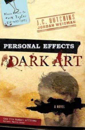 Personal Effects: Dark Art by J C Hutchins & Jordan Weisman