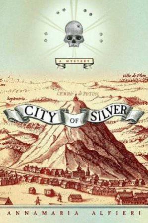 City of Silver by Annamaria Alfieri