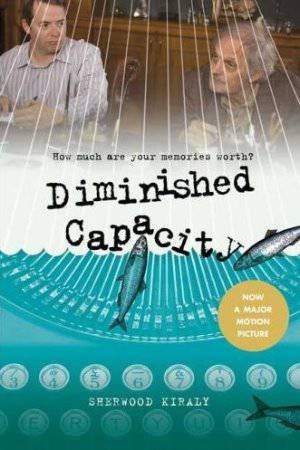 Diminished Capacity by Sherwood Kiraly