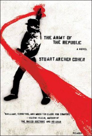 The Army of the Republic by Stuart Archer Cohen