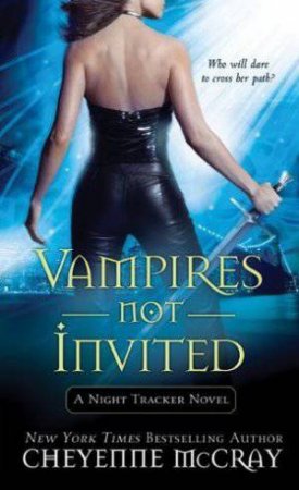 Vampires Not Invited by Cheyenne McCray