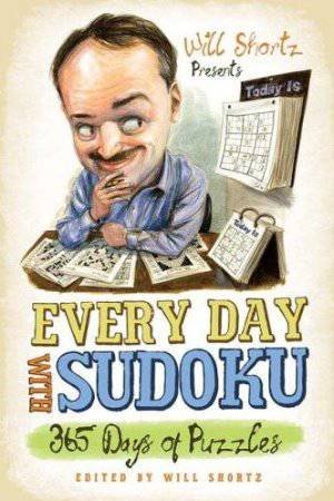 Every Day with Sudoku: 365 Days of Puzzles by Will Shortz