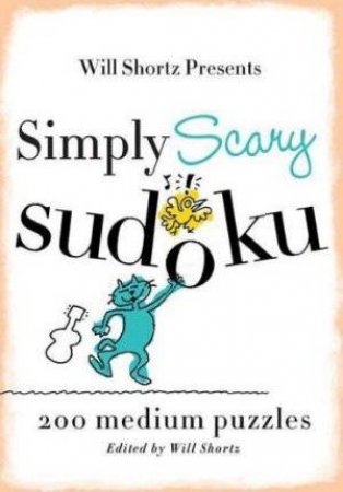 Simply Scary Sudoku: 200 medium puzzles by Various