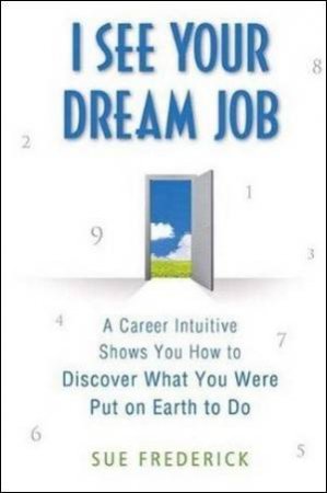 I See Your Dream Job by Sue Frederick