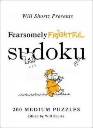 Fearsomely Frightful Sudoku by Will Shortz