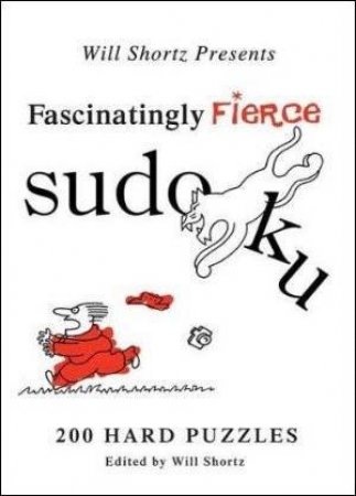 Fascinatingly Fierce Sudoku by Will Shortz