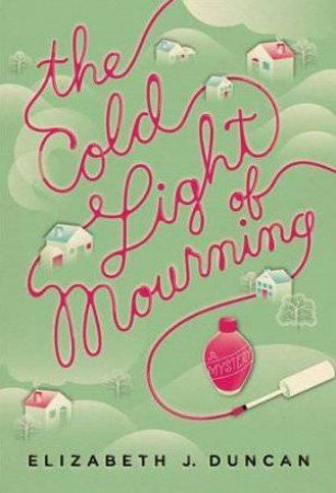 The Cold Light of Mourning by Elizabeth Duncan