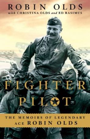 Fighter Pilot by Robin Olds & Ed Rasimus