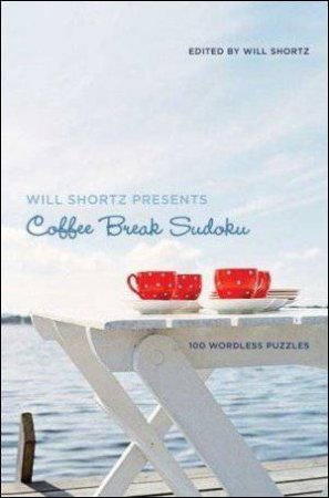 Coffee Break Sudoku by Will Shortz