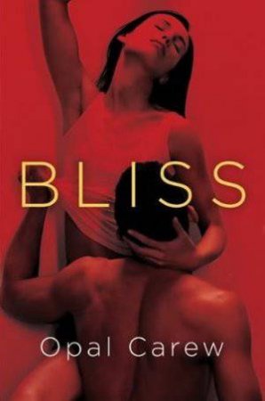 Bliss by Opal Carew