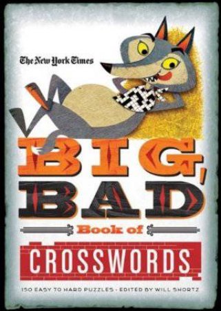 Nyt- Big Bad Crosswords by Will Shortz