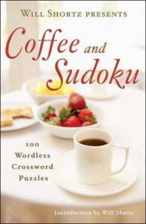 Coffee and Sudoku by Will Shortz