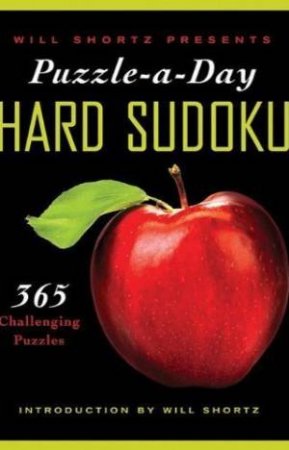 Will Shortz Presents Puzzle-a-Day: Hard Sudoku by Will Shortz