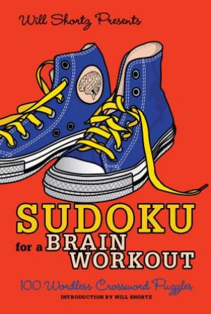 Sudoku for a Brain Workout by Will Shortz