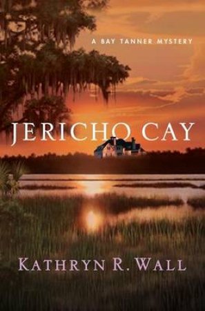 Jericho Cay by Kathryn R. Wall