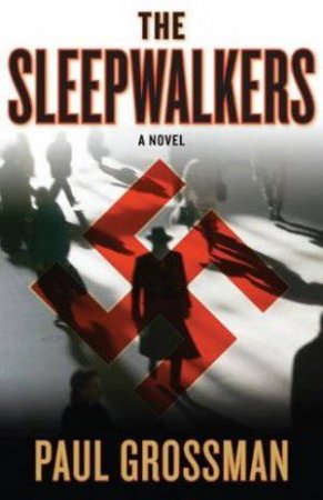 The Sleepwalkers by Paul Grossman