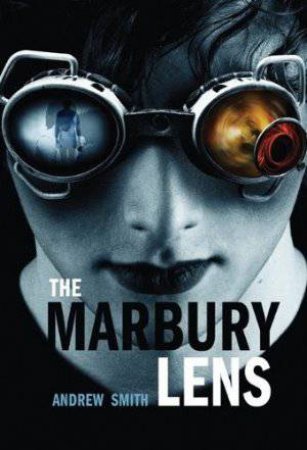 The Marbury Lens by Andrew Smith