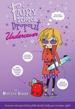 Fairy School Dropout Undercover by Meredith Badger