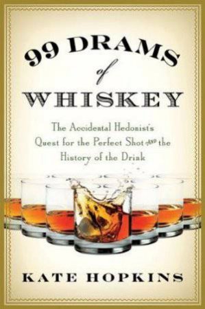 99 Drams of Whiskey by Kate Hopkins