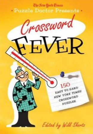 Puzzle Doctor: Crossword Fever by Will Shortz