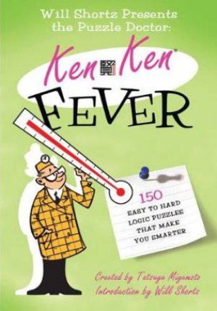 Puzzle Doctor: Ken Ken Fever by Will Shortz