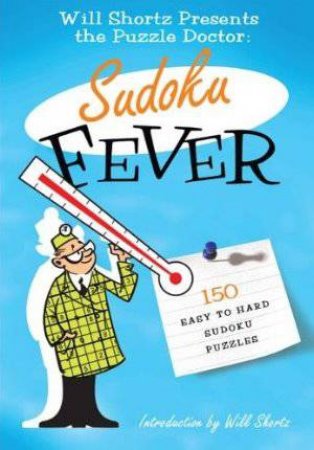 Puzzle Doctor: Sudoku Fever by Will Shortz