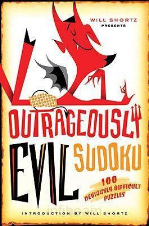 Outrageously Evil Sudoku by Will Shortz