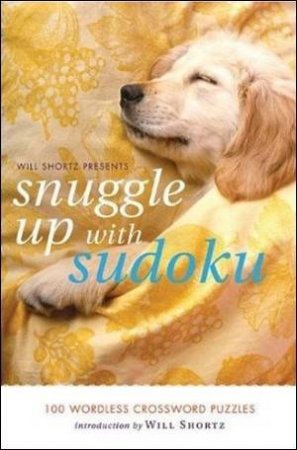 Snuggle Up With Sudoku by Will Shortz