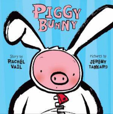 Piggy Bunny by Rachel Vail