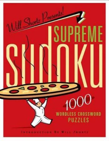 The Supreme Book of Sudoku by Will Shortz