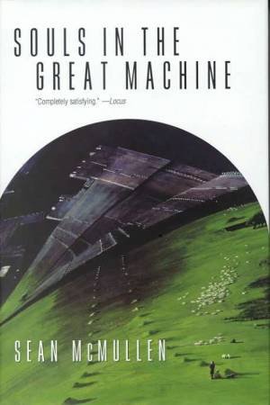 Souls In The Great Machine by Sean McMullen