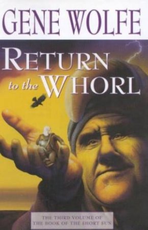 Return To The Whorl by Gene Wolfe