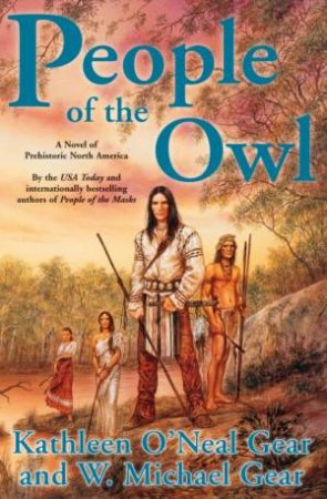 People Of The Owl by Kathleen O'Neal Gear & W Michael Gear