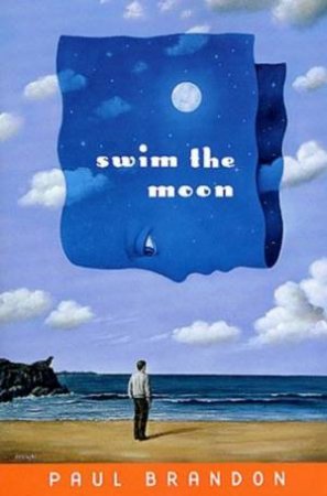 Swim The Moon by Paul Brandon