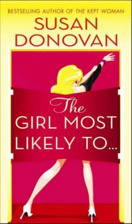 The Girl Most Likely To by Susan Donovan