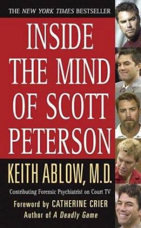 Inside The Mind Of Scott Peter by Keith Ablow