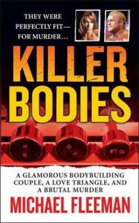 Killer Bodies by Michael Fleeman