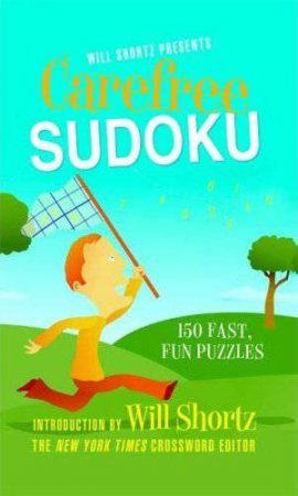 Carefree Sudoku by Will Shortz