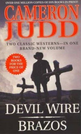 Devil Wire and Brazos, 2 stories in 1 book by Cameron Judd